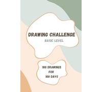 Drawing Challenge - Basic Level: 100 Drawing Ideas, Sketchbook