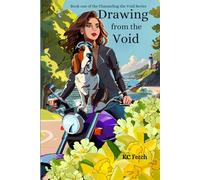 Drawing from the Void: Book One of the Channeling the Void Series