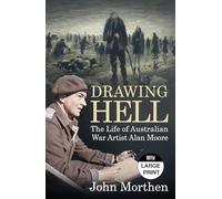 Drawing Hell: The Life of War Artist - Alan Moore