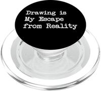 Drawing is My Escape from Reality Citazioni divertenti dell'artista PopSockets PopGrip per MagSafe