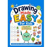 Drawing Made Easy For Kids: Draw with PIP: Turn Simple Shapes into 40+ Fun things to draw.