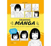 Drawing Manga: A Graphic Novel on How to Create Your Own Manga