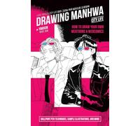 Drawing Manwha : How to Draw Your Own Webtoons and Webcomics