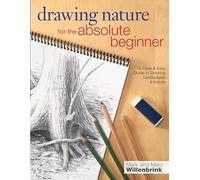 Drawing Nature for the Absolute Beginner: A Clear & Easy Guide to Drawing Landscapes & Nature