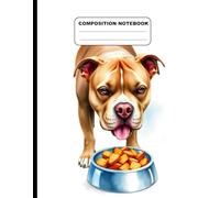Drawing Of A Pitbull Eating From Dog Bowl College Ruled Composition NoteBook: Glossy Paperback Notebook: 120 Pages Size 8.5 Inches By 11 Inches