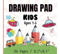 DRAWING PAD FOR KIDS 1-5: Blank Paper for Drawing and painting Suitable for Toddler or Children ages 1-5 years old,116 pages, 8.5"x8.5" (Add Small ... animals and more below to learn and color)