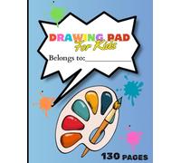 Drawing Pad For Kids: 130 Blank Paper Sketch Book for Drawing Practice ,size 8.5 x 11 inches