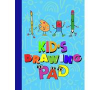 Drawing Pad For Kids: Blank Paper Sketch Book for Drawing Practice. 120 Pages 8.5 x 11 Large Sketchbook for Kids Ages 4-12. Notebook For Sketching, ... Cover with the Smiling Funny Art Supplies.