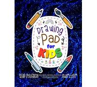 Drawing Pad For Kids: Blank Paper Sketch Book for Drawing Practice. 120 Pages 8.5 x 11 Large Sketchbook for Kids Ages 4-12. Notebook For Sketching, ... Black Background Cover ("Magic White Label")