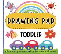 DRAWING PAD FOR TODDLER: Blank Paper for Drawing and painting, Suitable for Toddlers or Children ages 1-5 years old (Add Small Pictures of cute animals, objects and more below to learn and color)