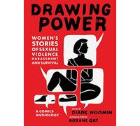 Drawing Power: Women's Stories of Sexual Violence, Harassment, and Survival