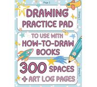 Drawing Practice Pad to Use with How to Draw Books for Kids: Sketchbook with 300 Blank Spaces to Sketch, Doodle and Create + Log Pages to Track and Organize Art Work - Blue Cover Edition