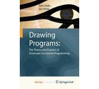 Drawing Programs: The Theory and Practice of Schematic Functional Programming
