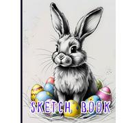 Drawing Rabbit Sketchbook: Drawing Eggs and Rabbit Sketchbook Cover, 112 Pages, 8.5 x 11 Page Size, 110 Blank Pages, Happy Easter Day Gift