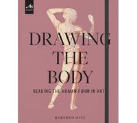 Roberto Osti Drawing the Body (Copertina rigida)