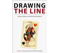 Drawing the Line: Using Cartoons As Historical Evidence