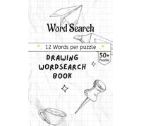 Drawing Word Search Puzzle Book: From Sketch to Masterpiece: 50+ Art-Themed Word Searches | Compact 6x9 Size