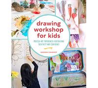 Drawing Workshop for Kids: Process Art Experiences for Building Creativity and Confidence