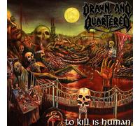 Drawn And Quartered To Kill Is Human (CD) Album