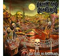 Drawn & Quartered - To Kill Is Human