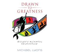 Drawn to Greatness: Disney's Animation Renaissance