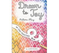 Drawn to Joy: Pattern Play: An Ink Tracing Book