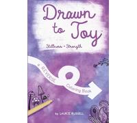 Drawn to Joy: Stillness + Strength: a REVERSE Coloring Book