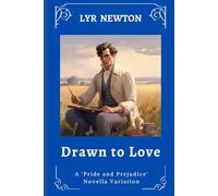 Drawn To Love: A Pride and Prejudice Novella Variation