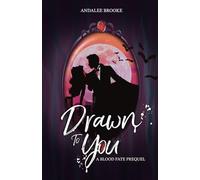 Drawn to You: A Blood Fate Prequel (Mature Version)