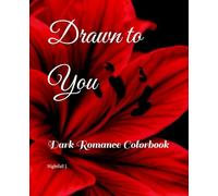 Drawn to You: Dark Romance Colorbook