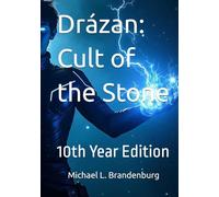 Drázan: Cult of the Stone: 10th Year Edition