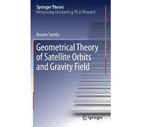 Drazen Svehla Geometrical Theory of Satellite Orbits and Grav (Copertina rigida)