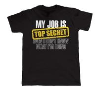 drdSED66DD My Job Is Top Secret, Mens Funny T Shirt Black 3XL