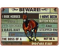 Dreacoss Targa in latta con scritta in lingua inglese "Beware i Ride Horses,I am The boss of a,I Have Been Kicked Stepped on so be a Problem,Retro Art, bar, targa in latta, 14 x 20,3 cm