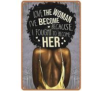Dreacoss Targa in latta con scritta "Love The Woman I've Become Because I Fought to Become Her (lingua italiana non garantita), targa in latta con scritta in inglese "Black Power Girl", stile retrò