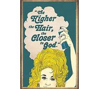 Dreacoss Targa in metallo retrò in alluminio, regalo per famiglia, amico, con scritta "The Higher The Hair The Closer to God" (lingua italiana non garantita)