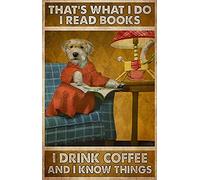 Dreacoss Targa in metallo vintage con scritta in lingua inglese "That's What I Do I Read Books I Drink Coffee and I Know Things", targa vintage in alluminio, decorazione da parete per la casa, 20,3 x