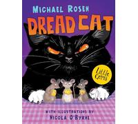 Dread Cat (Little Gems): Witty, lively and full of fun, this cat-and-mouse tale from a former Children’s Laureate is sure to delight young readers ... the satisfying defeat of one terrifying cat.