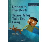 Dread in the Dark / Tsaus Ntuj Tsis Tau Luag: Bilingual English-Hmong Edition of Dread in the Dark: 4