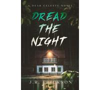 Dread the Night: A Dear Celeste Novel-Erickson, J.R.-Copertina flessibile