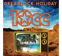 Dreadlock Holiday: The Collection - 10CC by 10CC (2012-05-08)