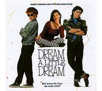 Dream A Little Dream: ORIGINAL SOUNDTRACK FROM THE VESTRON MOTION PICTURE (1992-05-13)