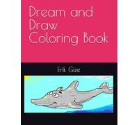 Dream and Draw: Draw and Dream with your Animal Friends