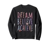 Dream Believe Achieve Allegro Farfalla Inspirational Felpa
