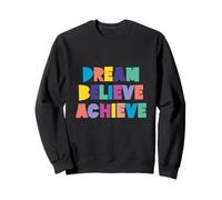 Dream Believe Achieve Cool Colorful Citazione Felpa