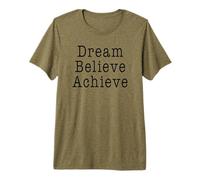 Dream Believe Achieve in Nero Maglietta Premium