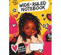 Dream Believe Achieve: Wide-Ruled Notebook for Girls: 8.5 × 11 School Journal for Notes, Homework, Creative Writing & Everyday Writing
