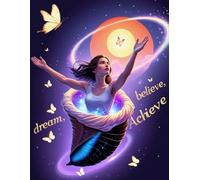 Dream, Believe, Achieve - Writing Journal: 90 GSM, Ruled, Paperback