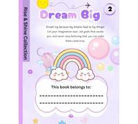 Dream Big: An Inspirational Composition Notebook for Kids | Rise & Shine Collection