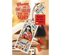 Dream Big And Create Your Own Story